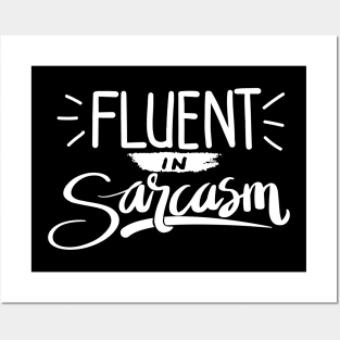 Fluent in Sarcasm Posters and Art